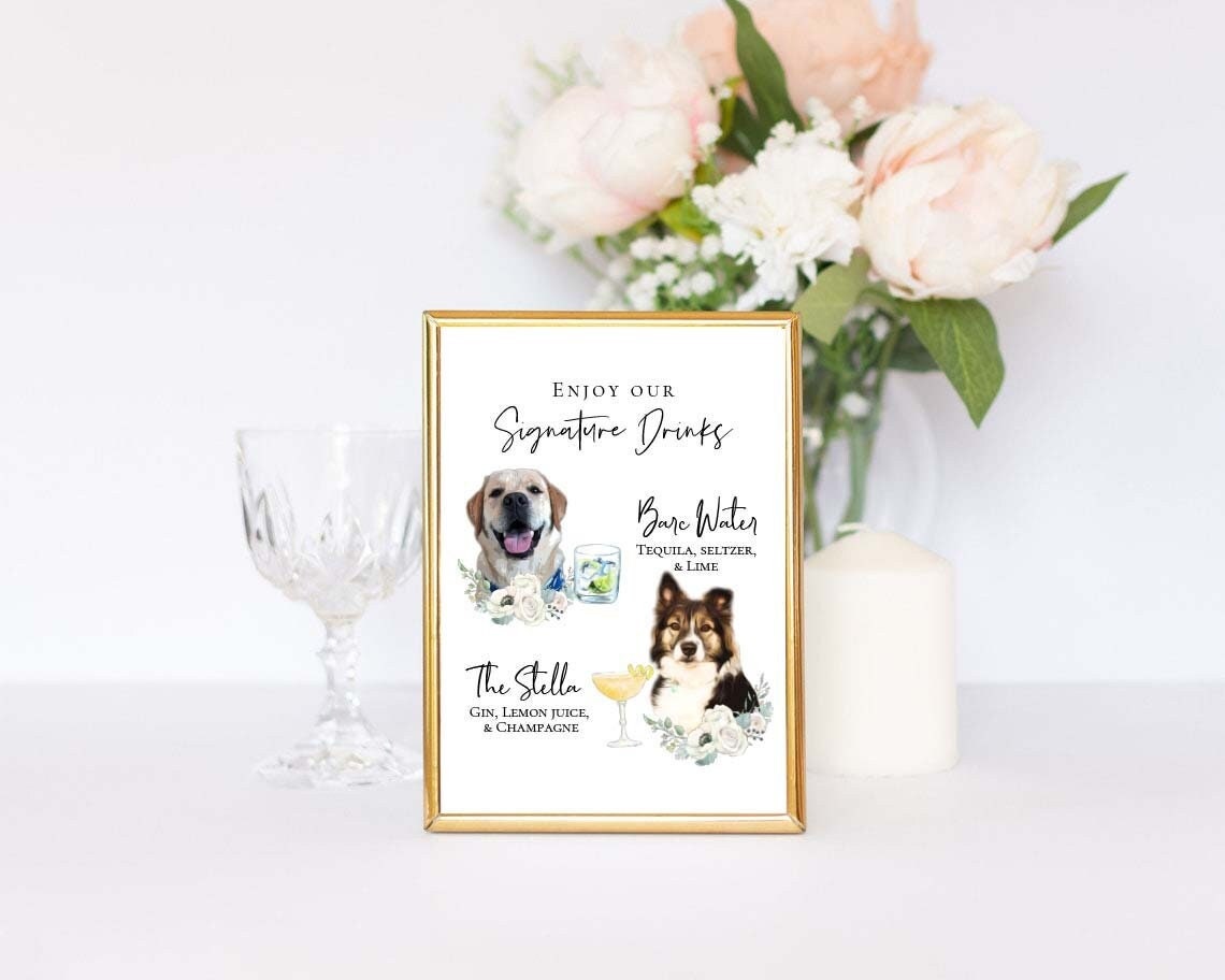 Signature cocktail sign featuring watercolor photos of your pets. Customizable for any event, this sign fits perfectly on or near the bar to creatively and playfully inform guests of available drink menu. thequinnandcompany, www.thequinnandcompany.com