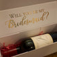 Bridesmaid Proposal Box/Personalized Bridesmaid Box/Will You Be My Bridesmaid Box/Thank you/Wine Gift Box/ EMPTY inside WINE NOT included*